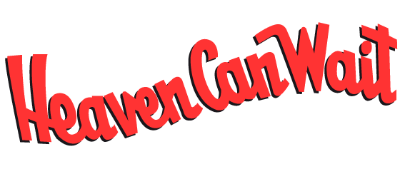 Heaven can wait